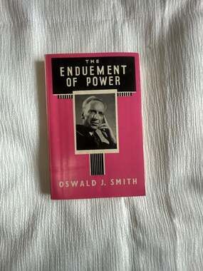 The Enduement of Power by Oswald J. Smith (1971 Printing)